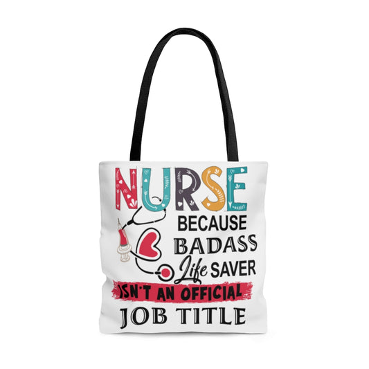 Inspiration Gift Nurse Because Badass Life Saver Isn't an Official Job Title All Over Print Tote Bag Shoulder Bag 18x18 Gifts for Women, Wife, Girlfriend On Christmas, Birthday, Anniversary ASIN: B08L1L2S1Q
