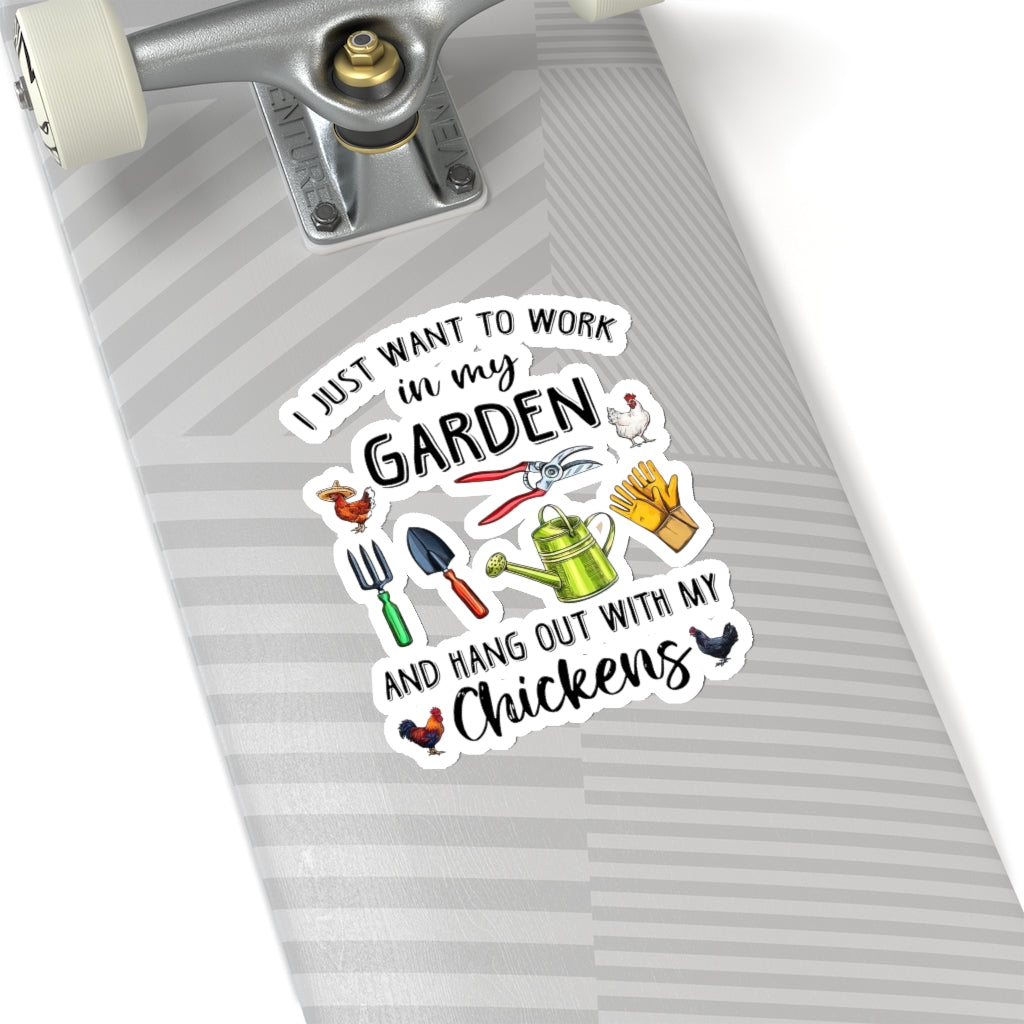 1 Pcs Sticker Decor I just Want to Work in My Garden and Hang Out with My Chickens Sticker, Garden Sticker, Chicken Sticker, Farm Sticker Size Custom Sticker for Laptop Decal Wall Laptop Full SizeStickers