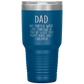 Dad 30oz Tumbler, Dad No Matter What Life Throws At You At Least You Don't Have Ugly Children, Black Insulated Cup Gifts For Father From