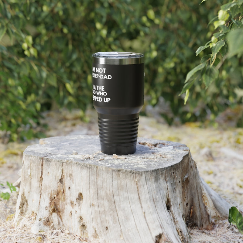 Dad 30oz Tumbler, I'm Not The Step-dad I'm The Dad Who Stepped Up, Black Insulated Cup Gifts For Father From Daughter Son printify