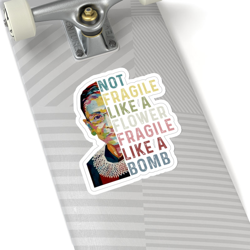 1 Pcs Sticker Decor Ruth Bader Ginsburg Quote Kiss-Cut Stickers, Notorious RBG Sticker, Feminist Sticker, Not Fragile like a Flower Fragile like a Bomb size custom Sticker for Laptop Decal Wall Laptop