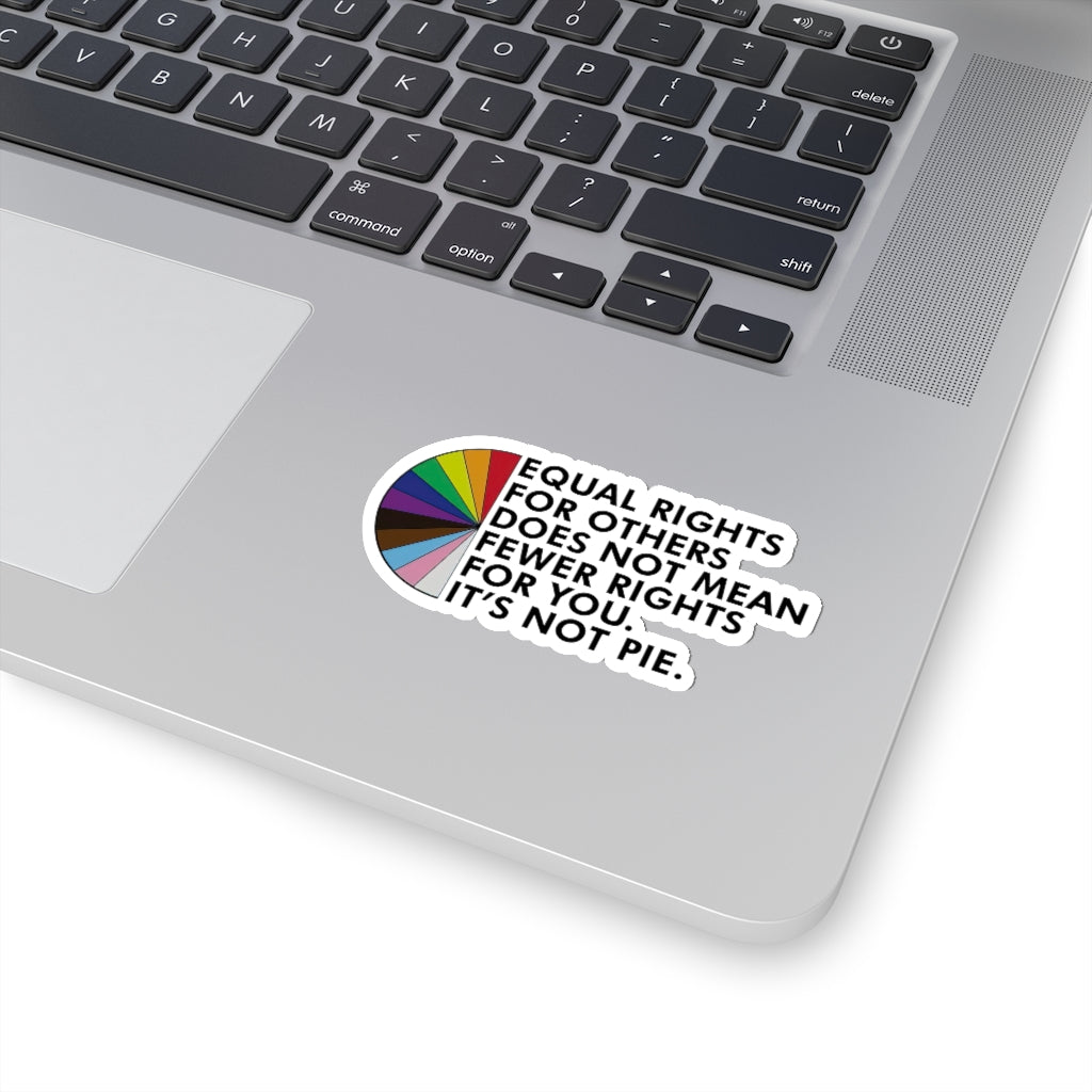 Kiss-Cut Stickers 1 Pcs Sticker Decor Equal rights for others does not mean fewer rights for you sticker, It's not pie sticker Equality sticker Sticker size custom Sticker for Laptop Decal Wall Laptop Bumper Sticker fu