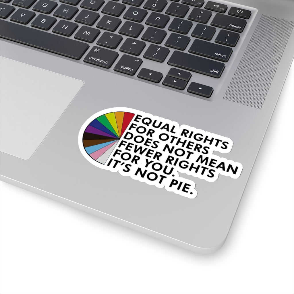 Kiss-Cut Stickers 1 Pcs Sticker Decor Equal rights for others does not mean fewer rights for you sticker, It's not pie sticker Equality sticker Sticker size custom Sticker for Laptop Decal Wall Laptop Bumper Sticker fu