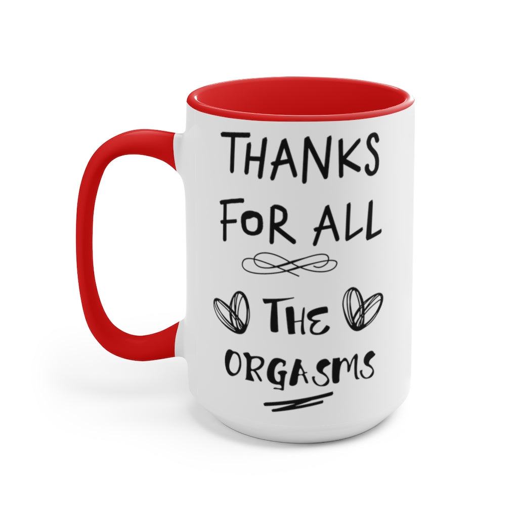 Inspirational Thanks for All The Orgasms Coffee Mug, Gift for Significant Other, Inappropriate Coffee Mug, Funny Profane Coffee Cup, Funny Mugs Mug Birthday Gift On Birthday, Christmas