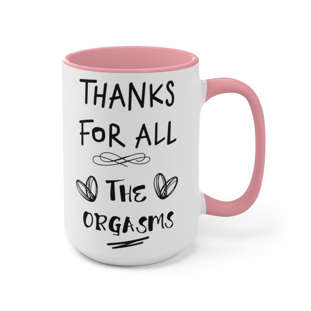 Inspirational Thanks for All The Orgasms Coffee Mug, Gift for Significant Other, Inappropriate Coffee Mug, Funny Profane Coffee Cup, Funny Mugs Mug Birthday Gift On Birthday, Christmas