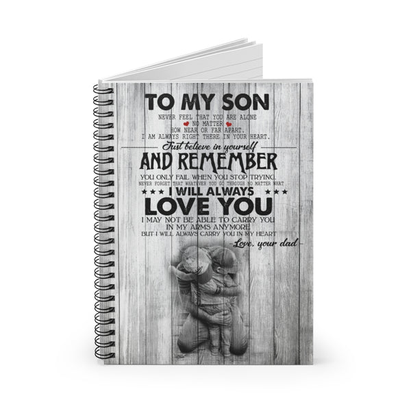 Spiral Notebook - Ruled Line Customized to My Son - Never Feel That You are Alone Family Friend Gift Kitchen On Christmas, Birthday