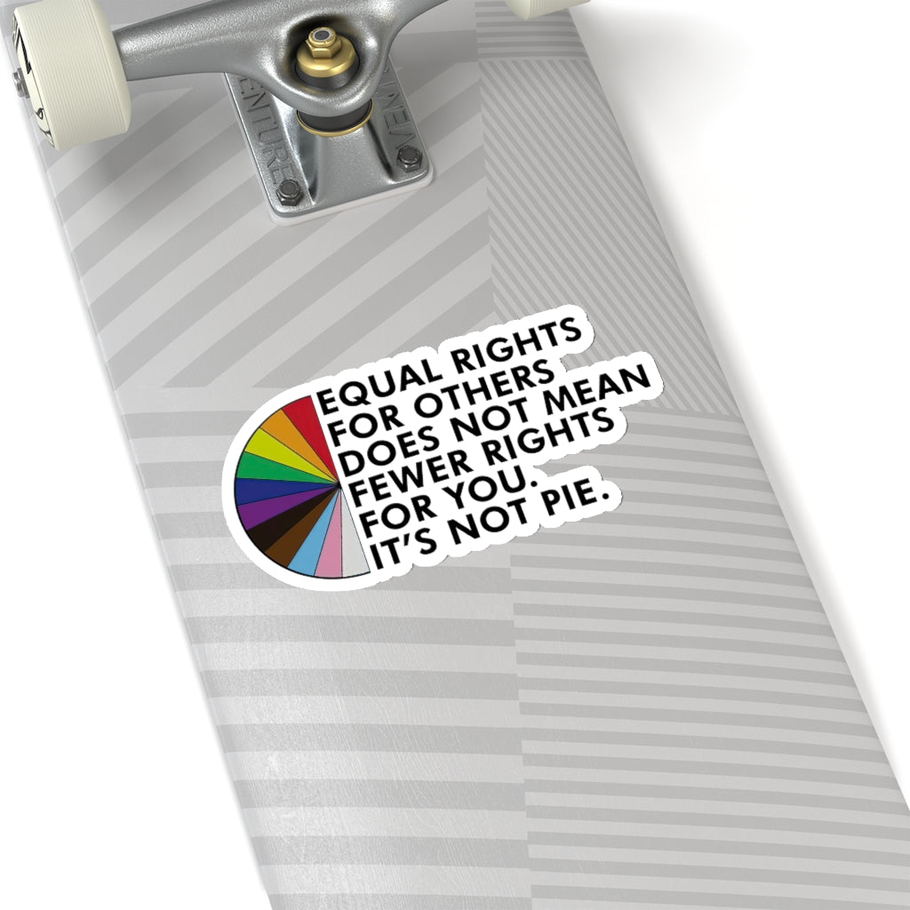 Kiss-Cut Stickers 1 Pcs Sticker Decor Equal rights for others does not mean fewer rights for you sticker, It's not pie sticker Equality sticker Sticker size custom Sticker for Laptop Decal Wall Laptop Bumper Sticker fu