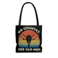 Motivational Quotes No Country for Old Men Feminist Gift All Over Print Tote Bag – Shoulder Bag 13x13 Gifts for Women, Wife, Girlfriend On Christmas, Birthday, Anniversary