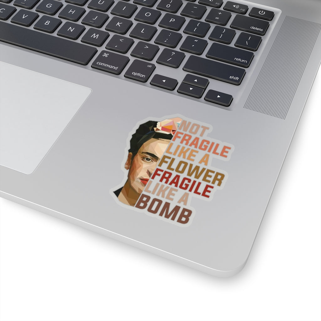 1 Pcs Sticker Decor Frida Khalo Quote Not Fragile Like A Flower Sticker, Frida Khalo, Feminist Sticker, Gifts for Her, Frida Sticker, Frida Kiss-Cut Stickers Size Custom Sticker for Laptop Decal Wall ASIN: B08XTPZHDF