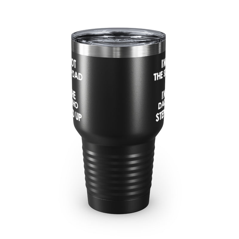 Dad 30oz Tumbler, I'm Not The Step-dad I'm The Dad Who Stepped Up, Black Insulated Cup Gifts For Father From Daughter Son printify