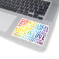 1 Pcs Sticker Decor Science is Real, Black Lives Matter Sticker, Stop Asian Hate Sticker, Equality Sticker, Pride Sticker Size Custom Sticker for Laptop Decal Wall Laptop Full Size