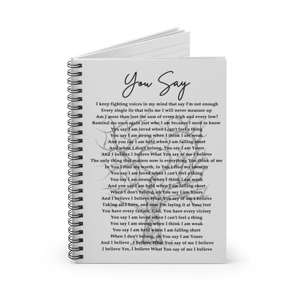 Spiral Notebook Inspirational Gifts to My Daughter You Say Lauren Daigle Song Lyrics , Music Creative Ideal Gift, Lyrics Gift Ruled Line