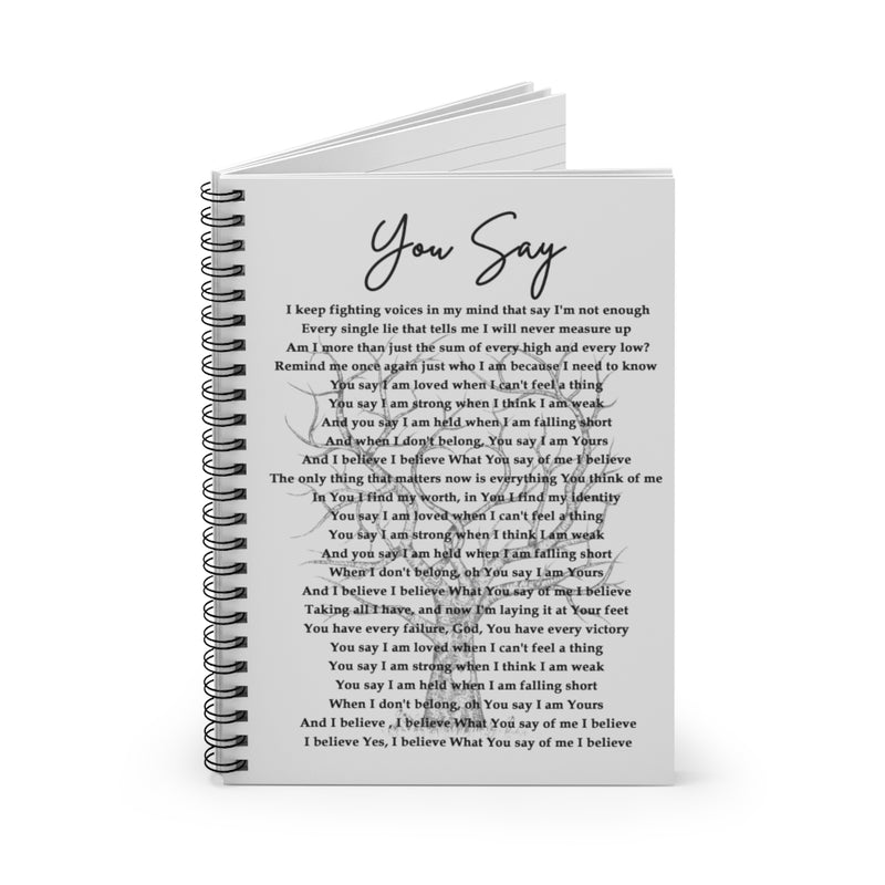 Spiral Notebook Inspirational Gifts to My Daughter You Say Lauren Daigle Song Lyrics , Music Creative Ideal Gift, Lyrics Gift Ruled Line