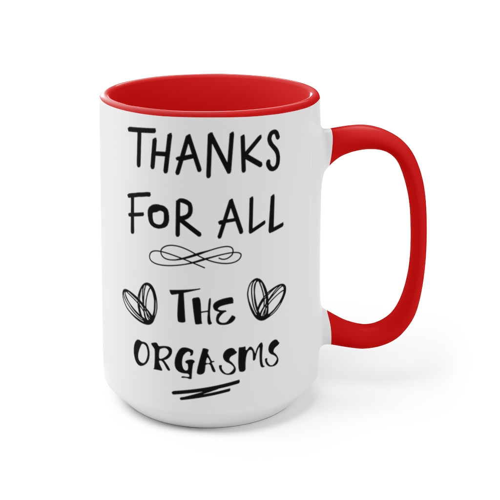 Inspirational Thanks for All The Orgasms Coffee Mug, Gift for Significant Other, Inappropriate Coffee Mug, Funny Profane Coffee Cup, Funny Mugs Mug Birthday Gift On Birthday, Christmas
