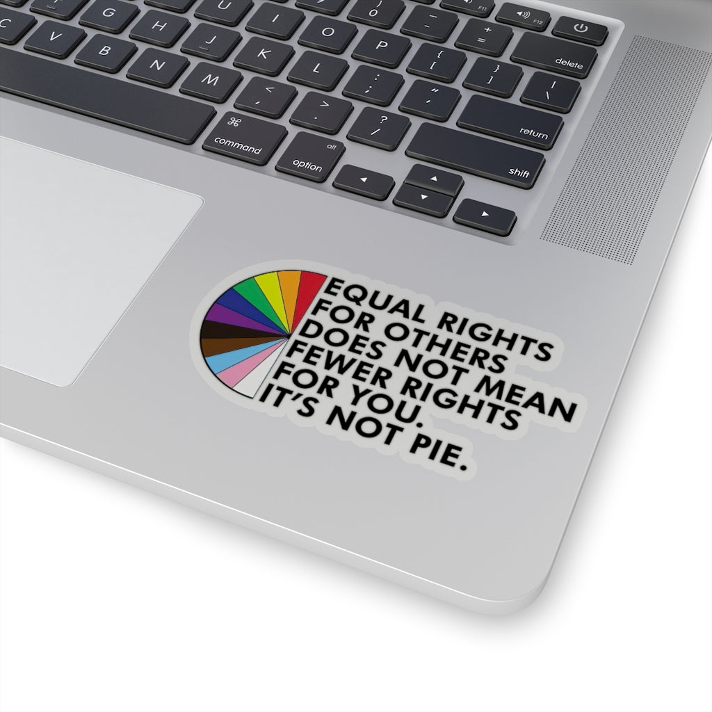 Kiss-Cut Stickers 1 Pcs Sticker Decor Equal rights for others does not mean fewer rights for you sticker, It's not pie sticker Equality sticker Sticker size custom Sticker for Laptop Decal Wall Laptop Bumper Sticker fu