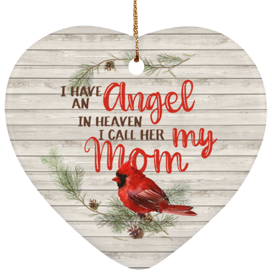 Cite Gifts I Have an Angel in Heaven I Call Her My Mom Cardinal Memorial Porcelain Ceramic Heart Shape Ornament Gift Family Awesome On Birthday, Christmas, Wedding, Decor Home SUBORNH Ceramic Heart Ornament
