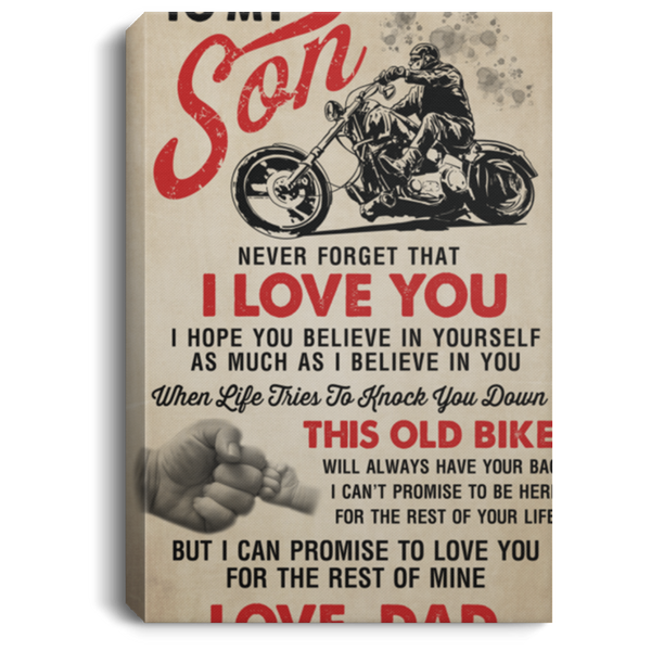 Awesome Quote Paper Poster Old Biker Dad to My Son Never Forget That I Love You – Home Decor Gift Family Unisex Awesome On Birthday, Decor Home Durable Print 24x36 CANPO75 Portrait Canvas .75in Frame