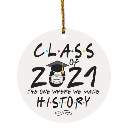 Gifts Decorate Special Tree Class of 2021 The One Where We Made History Decor Christmas Ornament – Holiday Flat Circle Ornament Wooden Ornaments Print 1 Side On Christmas, Weding, Decor Home SUBORNC Circle Ornament