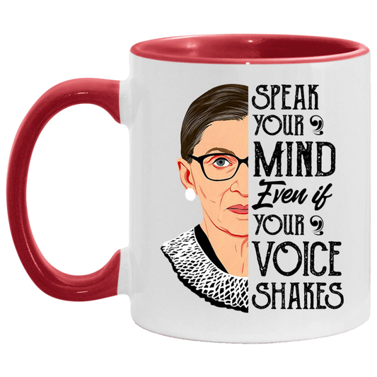 Porcelain Cup Speak Your Mind Even If Your Voice Shakes Accent Mug size 2 Side, 11 oz White - Light Green Accent Mug Gift Family Unisex Awesome On Birthday, Christmas Gift Capacity and Perfect AM11OZ Accent Mug