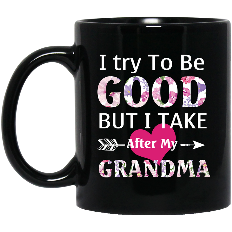 I Try To Be Good But I Take After My Grandma Kids Gift mug