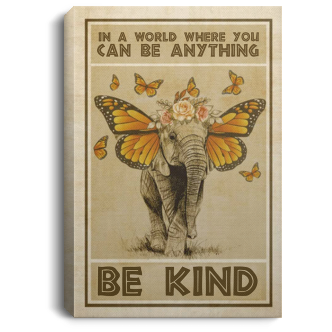 Greatest Quote in A World Where You Can Be Anything Be Kind Elephant Butterfly Saying Framed Canvas Wall Art Size 16x24, Thickness 0 CANPO75 Portrait Canvas .75in Frame