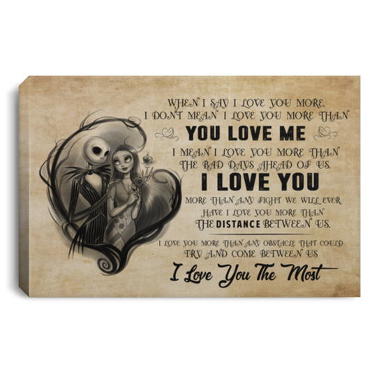 Meaningful Gifts Inspiration Gift Jack Skellington and Sally You Love Me Poster No Frame Size 16x24 inch Gift for Men, Awesome Birthday, Decor Bedroom Print (1) CANLA75 Landscape Canvas .75in Frame