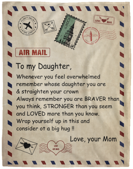to My Daughter Letter Printed Fleece Personalized Air mail Blanket from Mom Dad  to My Daughter Whenever You Feel Overwhelmed Remember Whose Daughter You are & Straighten Your Crown Love Your Mom B08D6QHR7N