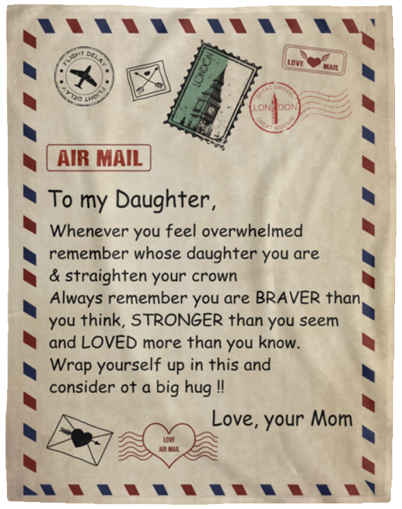 to My Daughter Letter Printed Fleece Personalized Air mail Blanket from Mom Dad  to My Daughter Whenever You Feel Overwhelmed Remember Whose Daughter You are & Straighten Your Crown Love Your Mom B08D6QHR7N
