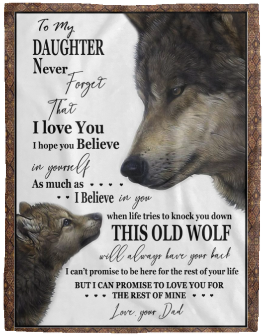 Wolf To My Daughter Never Forget That I Love You I Hope You Believe In Yourself As Much As I Believe In You Love Your Dad White Fleece Blanket 50''x60''; 60''x80'' Printed In US (White, 60''x80'') VPL Cozy Plush Fleece Blanket - 60x80