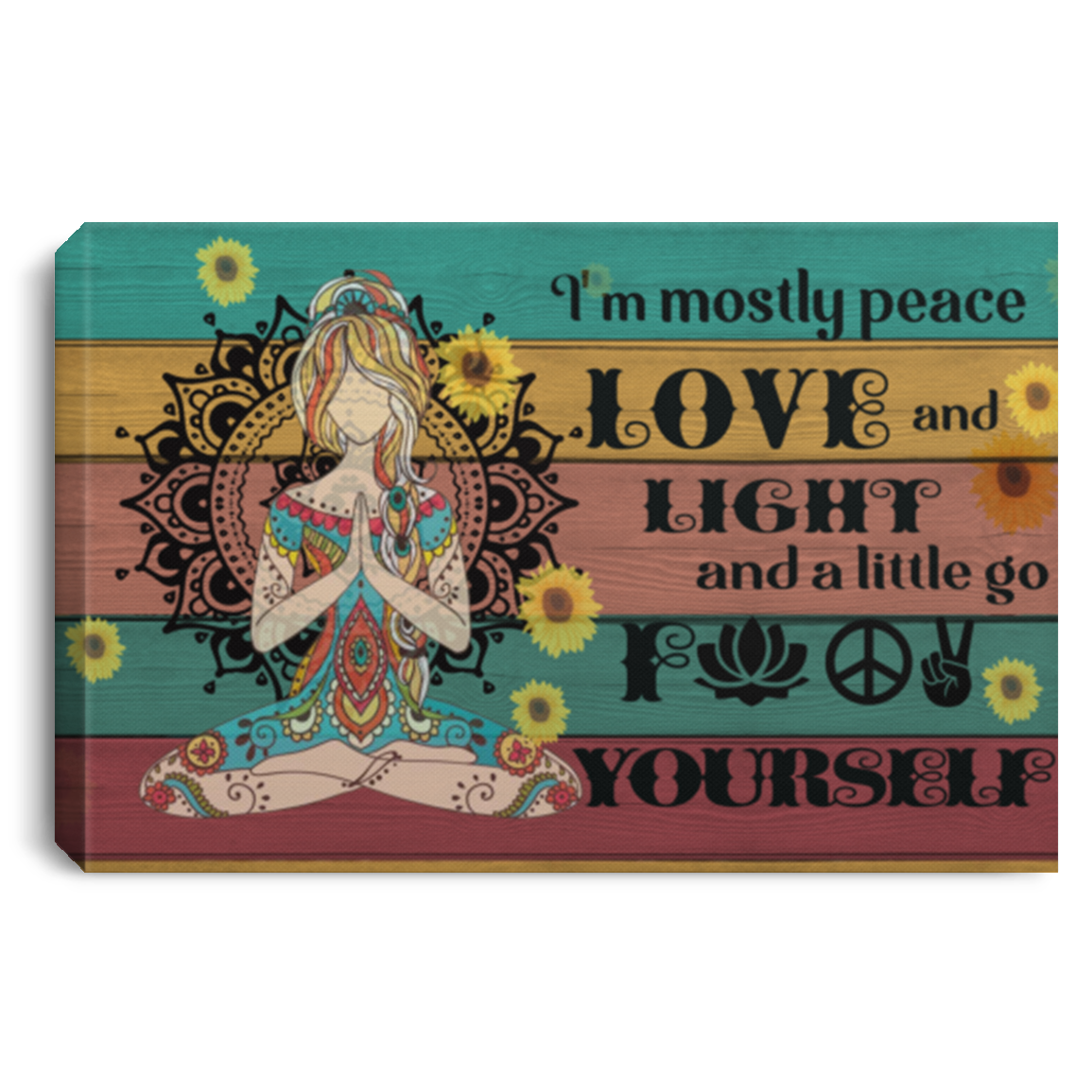 Canvas Meaningful Quote I’m Mostly Peace Love and Light A Little Go Fuck Yourself – Gift Family Unisex Awesome On Birthday, Decor Home Durable CANLA75 Landscape Canvas .75in Frame