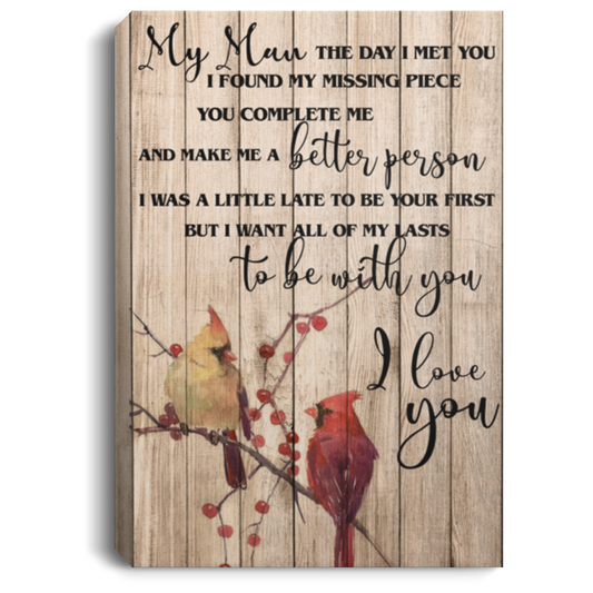 Perfect Gifts Framed Canvas Prints My Man The Day I Met You I Found My Missing Piece You Complete Me Gift Family Unisex Awesome On Birthday, Christmas, Gift Decor Home Durable Print 12x18 CANPO75 Portrait Canvas .75in Frame