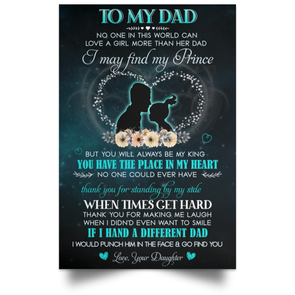 Inspiration from Daughter Gifts to My Dad You Have The Place in My Heart No One Could Ever Have, Thanks You for Standing by My Side On Fathers Day Family Awesome Birthday Decor Livingroom POSPO Satin Portrait Poster