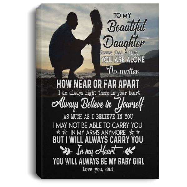 Dad To Daughter That How Near Or Far Apart I Am Always Right There In Your Heart Canvas Print Decor Bedroom, Living Room Home Decor Wall Art Awesome Perfect Birthday, Wedding, Housewarming Gift Deluxe CANPO75 Portrait Canvas .75in Frame