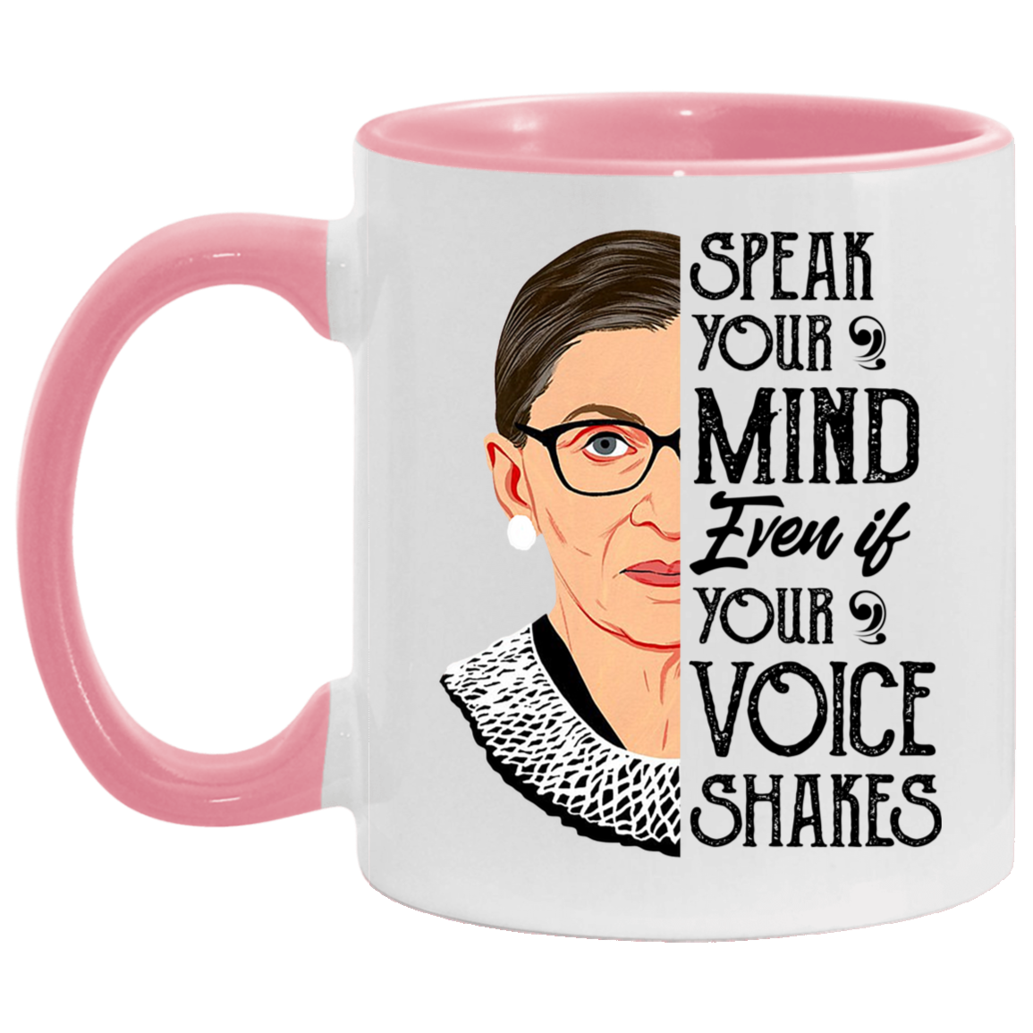 Porcelain Cup Speak Your Mind Even If Your Voice Shakes Accent Mug size 2 Side, 11 oz White - Light Green Accent Mug Gift Family Unisex Awesome On Birthday, Christmas Gift Capacity and Perfect AM11OZ Accent Mug