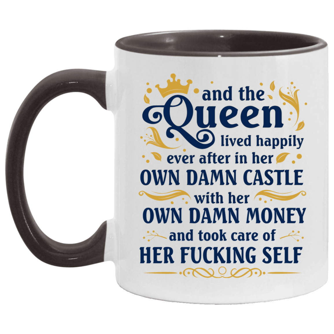 Funny Guy Mugs And The Queen Lived Happily Ever After In Her Own Damn Castle Accent Mug – Ceramic Coffee Mug size 2 Side, 11 oz White - Pink Accent Mug On Birthday Gift Valentine’s Day, Boyfriend, Gir AM11OZ Accent Mug