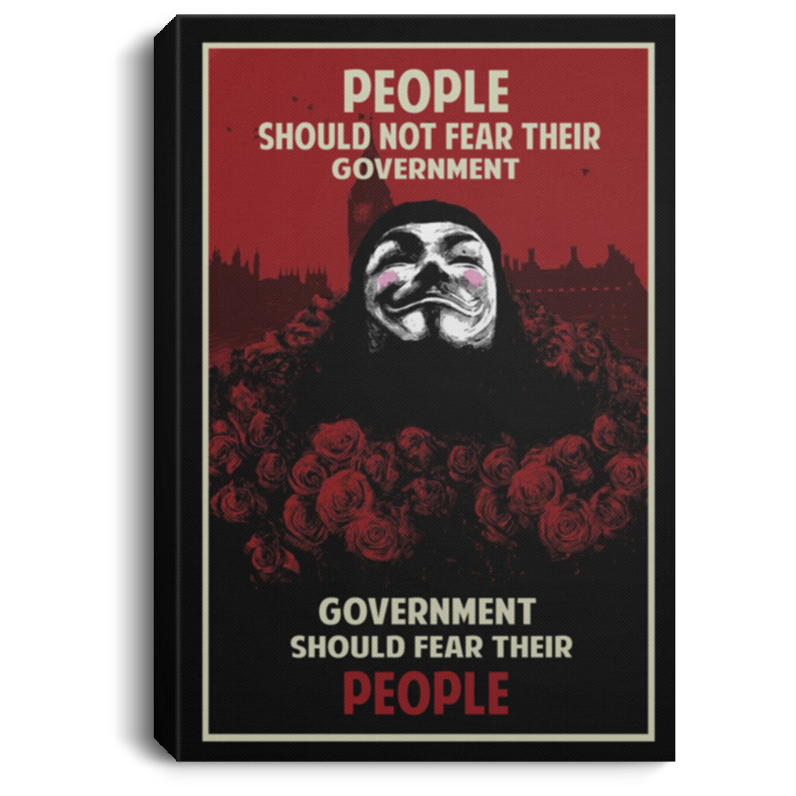 Quote Art People Should Not Fear Their Government Funny V for Vendetta Framed Canvas Prints – Size 12x18, Thickness 0.75 inch Gifts for Men, Women - Gifts on Birthday, Xmas CANPO75 Portrait Canvas .75in Frame
