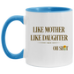 Quote Coffee Mug Like Mother Like Daughter Oh Shit Funny Mother’s Day Accent Mug On Birthday Gift Hot Cold Coffee Mug Holder Capacity and Perfect Size 2 Side, 11 oz White - Pink AM11OZ Accent Mug