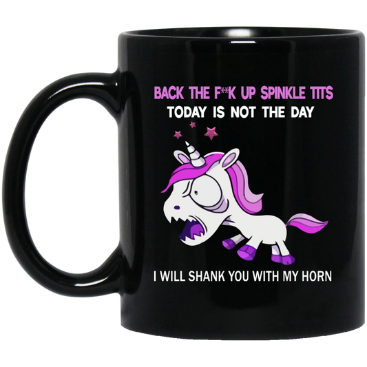 Today Is Not The Day I Will You With My Horn t-shirt Unicorn