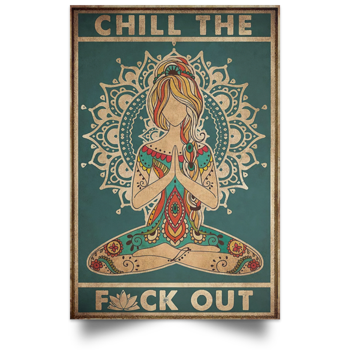 Meaningful Gifts Hobby Yoga for Peace of Mind Chill The Fuck Out Posters Best Gift Unisex, Awesome Birthday Perfect Happy Birthday Gift Decor Bedroom, Living Room Print