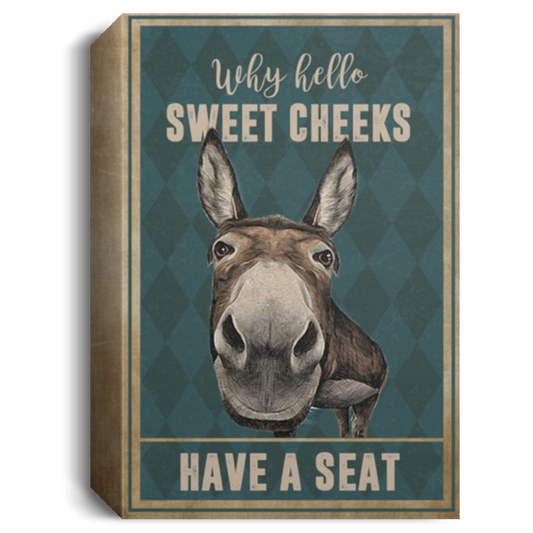 Quote Art Donkey Why Hello Sweet Cheeks Have A Seat Funny Bathroom Wrapped Framed Canvas Prints - Size 12x18, Thickness 0.75 inch Gifts for Men, Women - Gifts on Birthday, Xmas CANPO15 Deluxe Portrait Canvas 1.5in Frame