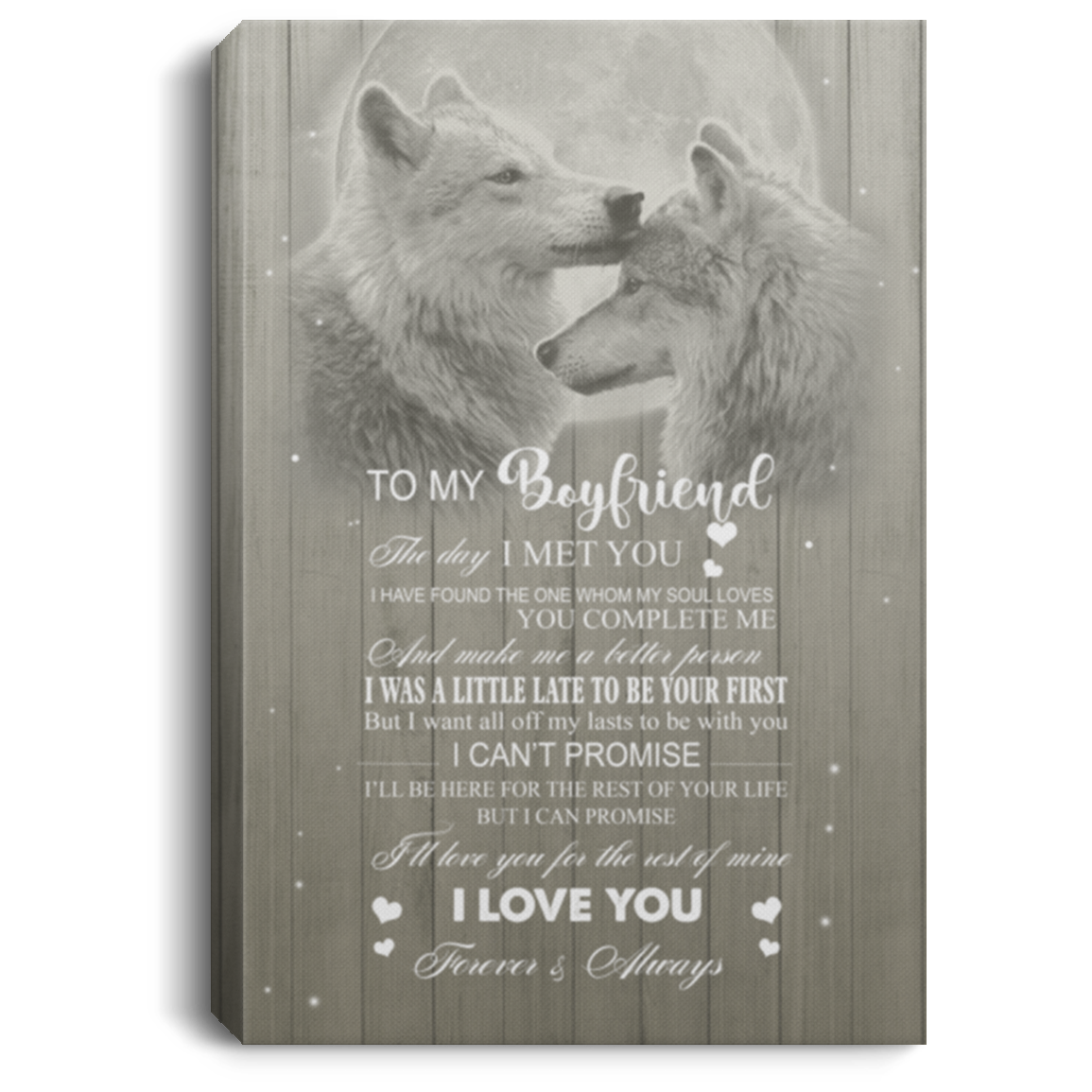 Inspirational Wrapped Framed Canvas to My Boyfriend The Day I Met You I Have Found Couple Wolf Gallery Gift Family Unisex Awesome On Birthday, Christmas, Gift Decor Home Durable Print 8x12 CANPO75 Portrait Canvas .75in Frame