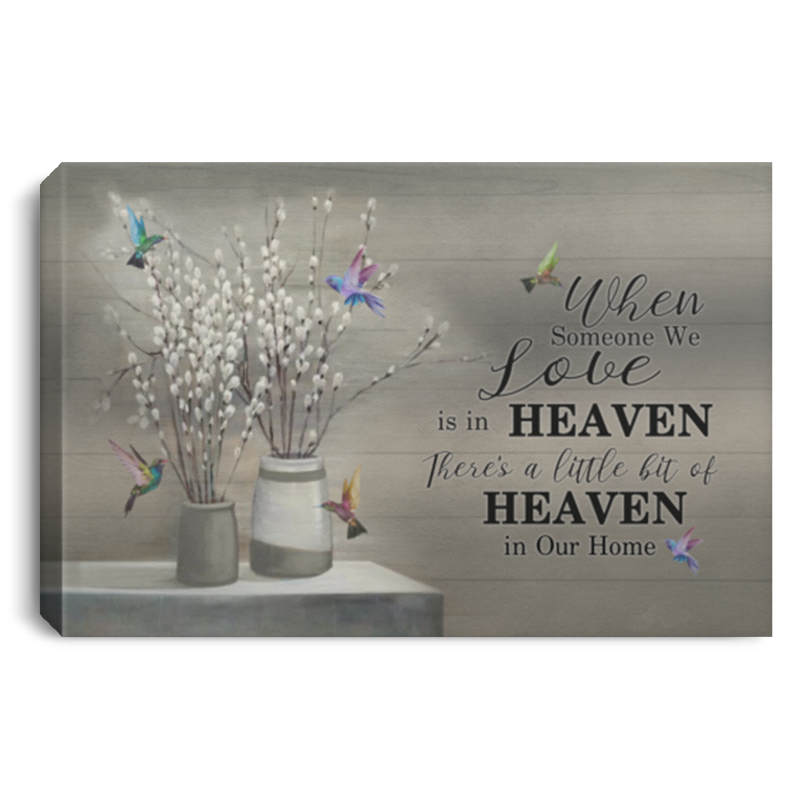 Canvas Meaningful Quote When Someone We Love is in Heaven Hummingbird Prints – Gift Family Unisex Awesome On Birthday, Decor Home Durable 16x24 CANLA75 Landscape Canvas .75in Frame