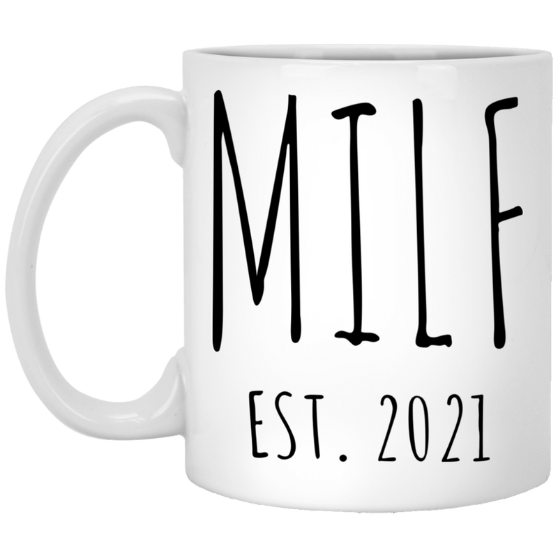 Motivational Milf Mug Push Present for New Mom Gifts Funny Mother Coffee Cup for Pregnant Expecting Mom New for Mom M.I.L.F. Est 2021 Graduation Gifts White Mug 11oz XP8434 11 oz. White Mug