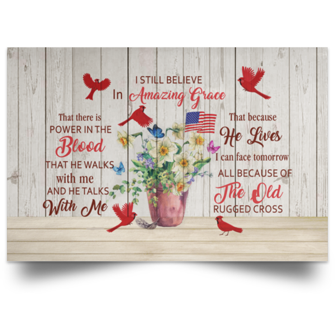 Birthday Gifts Gifts Wall Hanging I Still Believe in Amazing Grace That There is Power in The Blood Cardinal American Flag Framed Canvas – Unframed Poster Friend Gift Unisex, Awesome Print POSLA Satin Landscape Poster