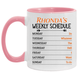 Quote coffee Mug Personalized Weekly Schedule Do Whatever The Hell I Want To Do Ceramic Accent Mug On Birthday Gift Hot cold coffee mug holder Capacity and Perfect size 2 Side, 11 oz White - Pink AM11OZ Accent Mug