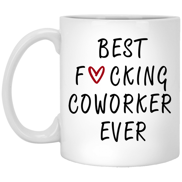 Inspirational Funny Coworker Gift  Best Coworker Ever Mug  Coworker Gift Mug Gift For Co-Worker  Best Fucking Coworker Ever Coffee Cup Mug On Birthday, Christmas lam-mom-77