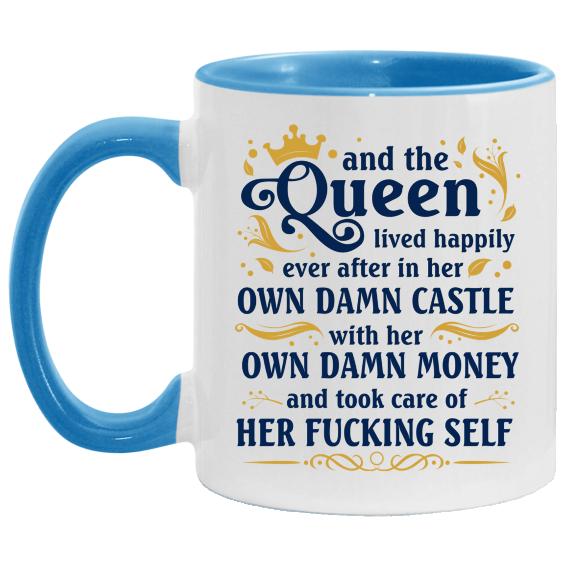 Funny Guy Mugs And The Queen Lived Happily Ever After In Her Own Damn Castle Accent Mug – Ceramic Coffee Mug size 2 Side, 11 oz White - Pink Accent Mug On Birthday Gift Valentine’s Day, Boyfriend, Gir AM11OZ Accent Mug