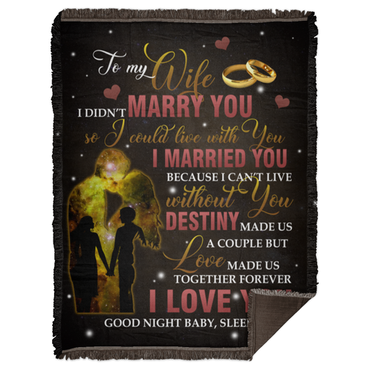 Premium Blankets to My Wife I Didn't Marry You So I Could Live with You Husband Gift Family Awesome On Birthday, Decor Home Woven Blanket 60x80 White