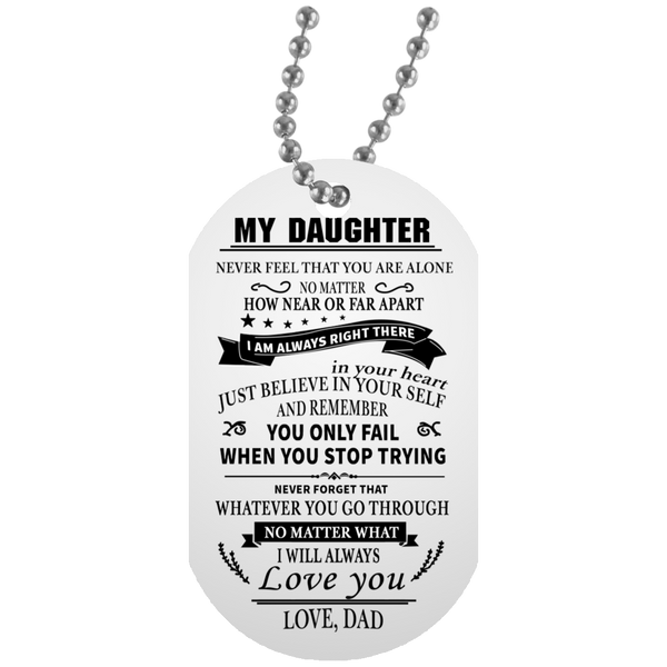 Customized Gift from Dad to My Daughter Dog Tag Chain Necklace for Girl - I Will Always Love You -Perfect Happy Birthday Gift for Tween Girls On Xmas, Birthday 30 Inch Silver Beaded Chain UN5588 White Dog Tag