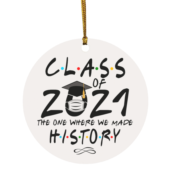 Gifts Decorate Special Tree Class of 2021 The One Where We Made History Decor Christmas Ornament – Holiday Flat Circle Ornament Wooden Ornaments Print 1 Side On Christmas, Weding, Decor Home SUBORNC Circle Ornament